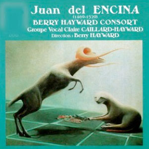 Disque Juan del Encina de Berry Hayward et Claire Caillard